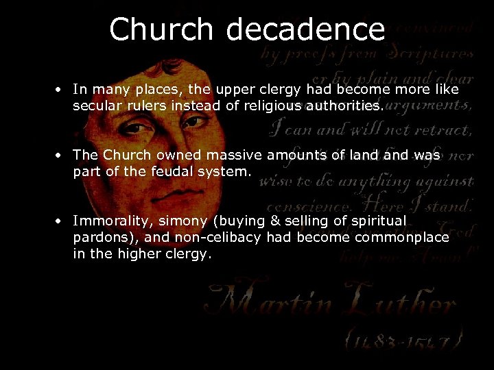 Church decadence • In many places, the upper clergy had become more like secular