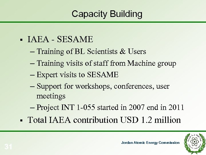 Capacity Building § IAEA - SESAME – Training of BL Scientists & Users –