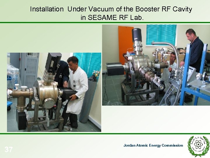 Installation Under Vacuum of the Booster RF Cavity in SESAME RF Lab. 37 Jordan