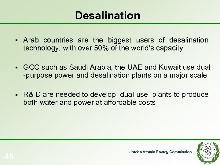 Desalination § § GCC such as Saudi Arabia, the UAE and Kuwait use dual