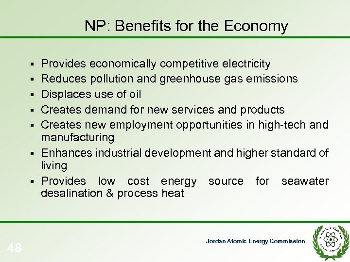 NP: Benefits for the Economy § § § § 48 Provides economically competitive electricity