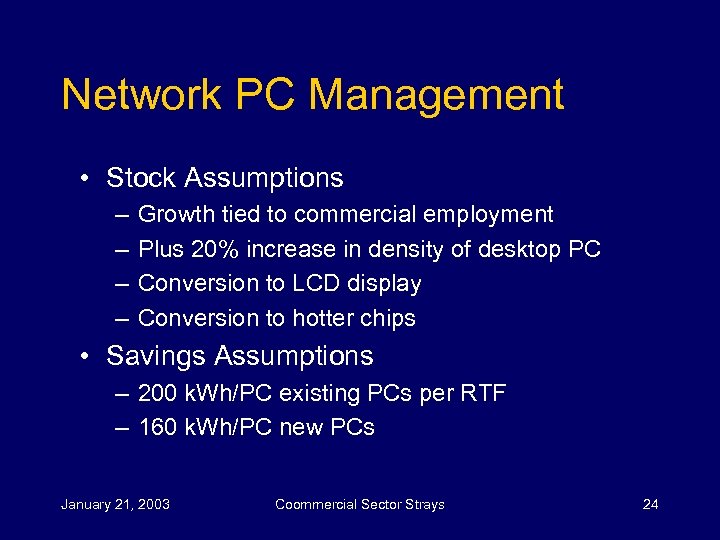 Network PC Management • Stock Assumptions – – Growth tied to commercial employment Plus