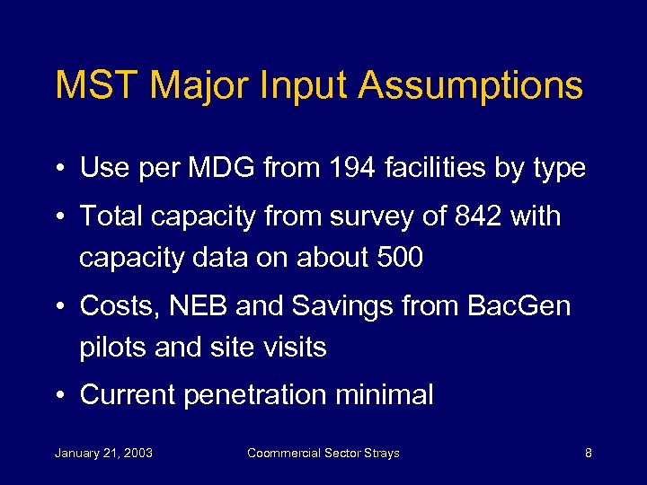 MST Major Input Assumptions • Use per MDG from 194 facilities by type •