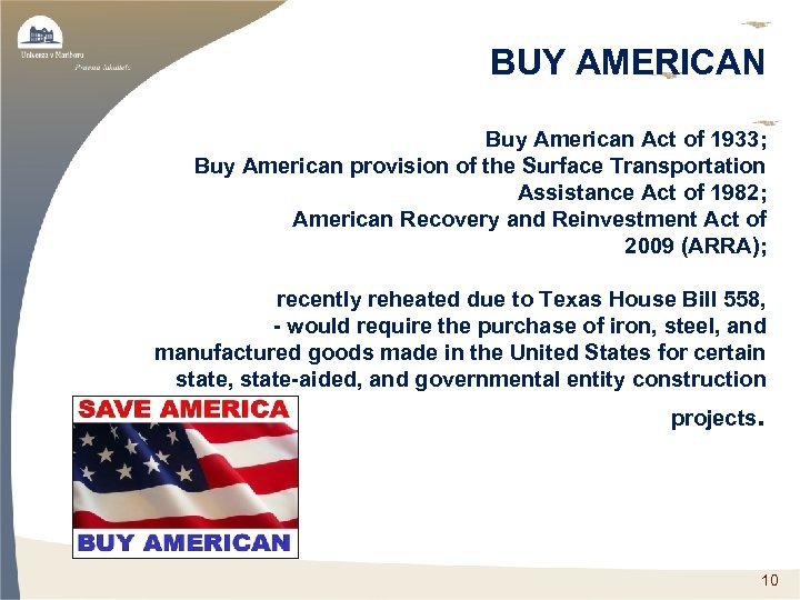 BUY AMERICAN Buy American Act of 1933; Buy American provision of the Surface Transportation