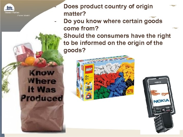 - Does product country of origin matter? Do you know where certain goods come