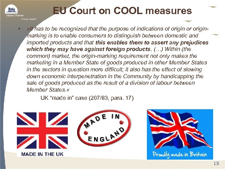 EU Court on COOL measures • » It has to be recognized that the