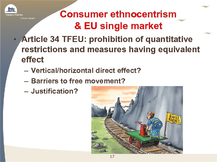 Consumer ethnocentrism & EU single market • Article 34 TFEU: prohibition of quantitative restrictions