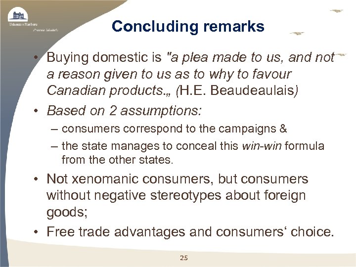 Concluding remarks • Buying domestic is 