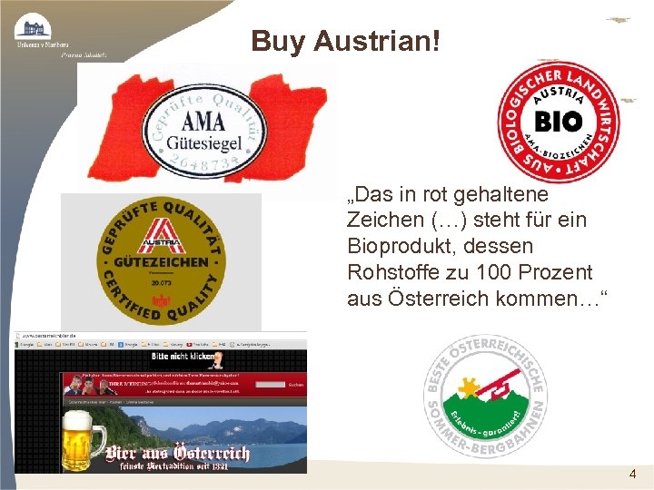 Buy Austrian! • „Das in rot gehaltene Zeichen (…) steht für ein Bioprodukt, dessen