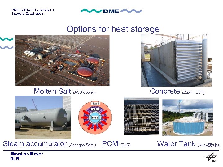 DME S-006 -2010 – Lecture 00 Seawater Desalination Options for heat storage Molten Salt