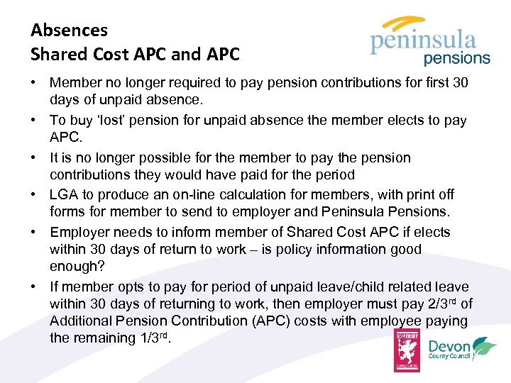 Absences Shared Cost APC and APC • Member no longer required to pay pension