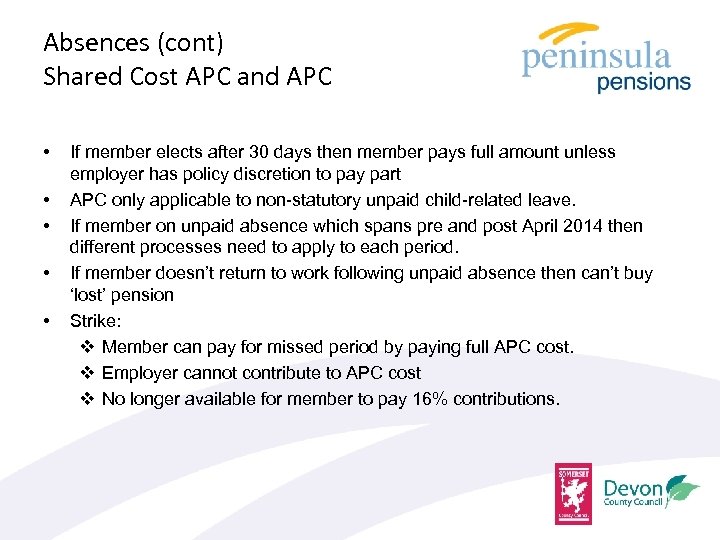 Absences (cont) Shared Cost APC and APC • • • If member elects after