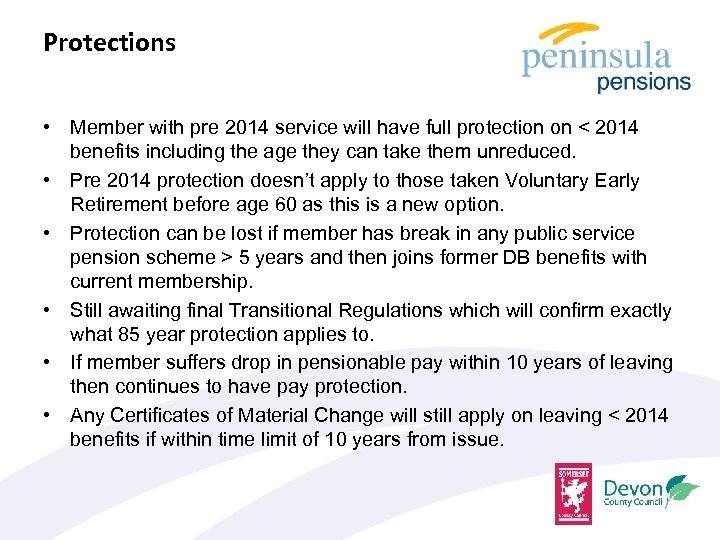 Protections • Member with pre 2014 service will have full protection on < 2014