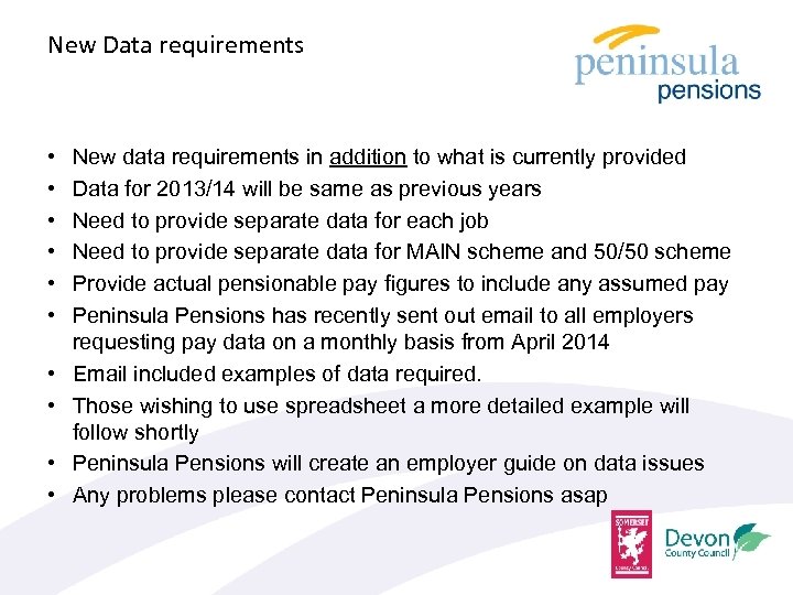 New Data requirements • • • New data requirements in addition to what is