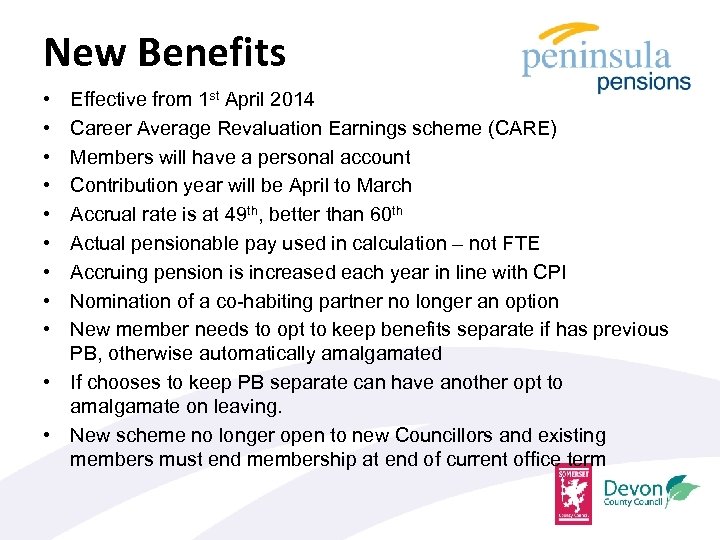 New Benefits • • • Effective from 1 st April 2014 Career Average Revaluation