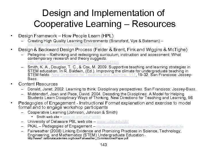 Design and Implementation of Cooperative Learning – Resources • Design Framework – How People