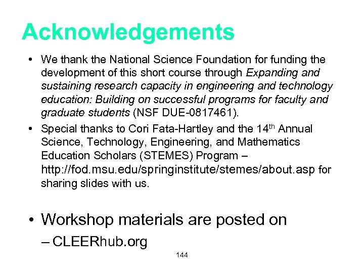 Acknowledgements • We thank the National Science Foundation for funding the development of this