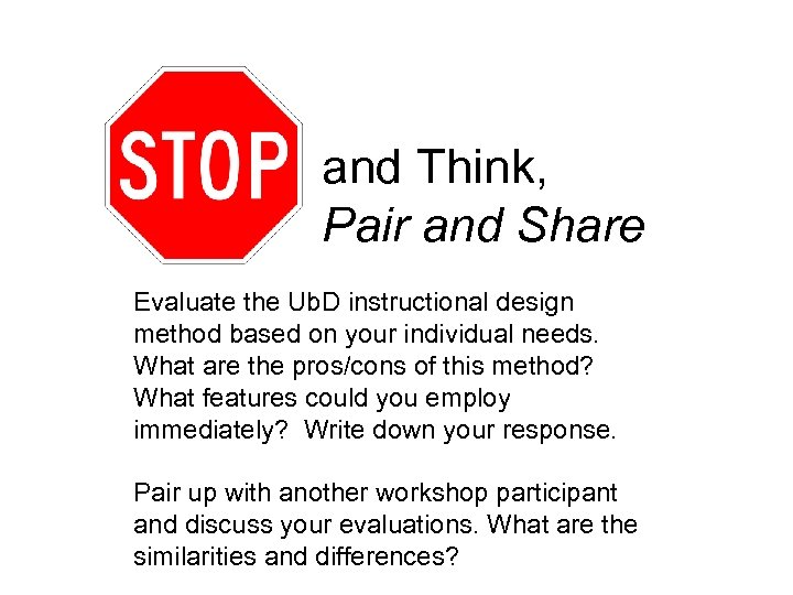 and Think, Pair and Share Evaluate the Ub. D instructional design method based on