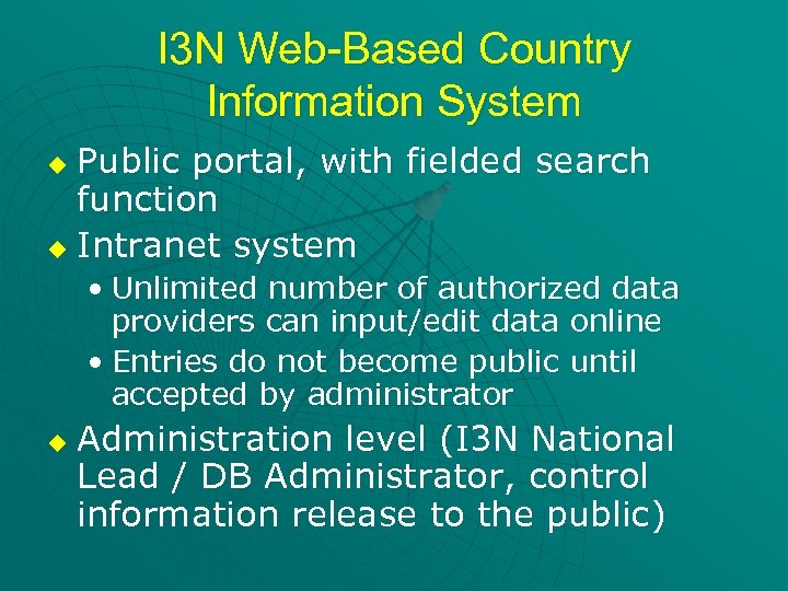 I 3 N Web-Based Country Information System Public portal, with fielded search function u