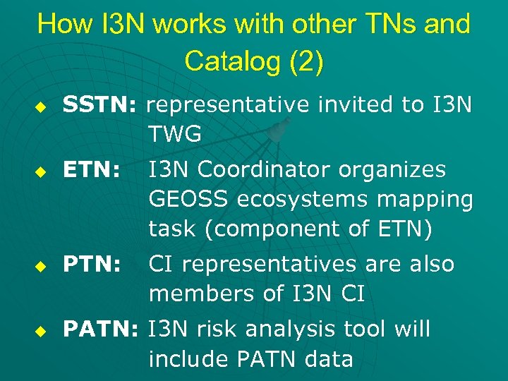How I 3 N works with other TNs and Catalog (2) u SSTN: representative