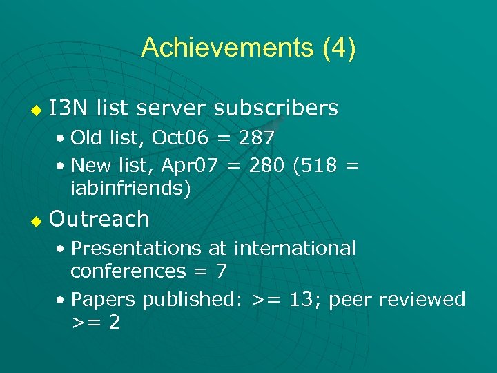 Achievements (4) u I 3 N list server subscribers • Old list, Oct 06
