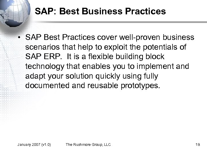 SAP: Best Business Practices • SAP Best Practices cover well-proven business scenarios that help