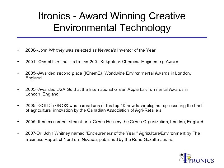 Itronics - Award Winning Creative Environmental Technology • 2000 --John Whitney was selected as