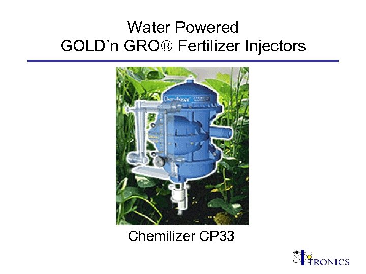 Water Powered GOLD’n GRO Fertilizer Injectors Chemilizer CP 33 