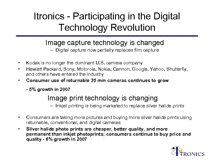 Itronics - Participating in the Digital Technology Revolution Image capture technology is changed –