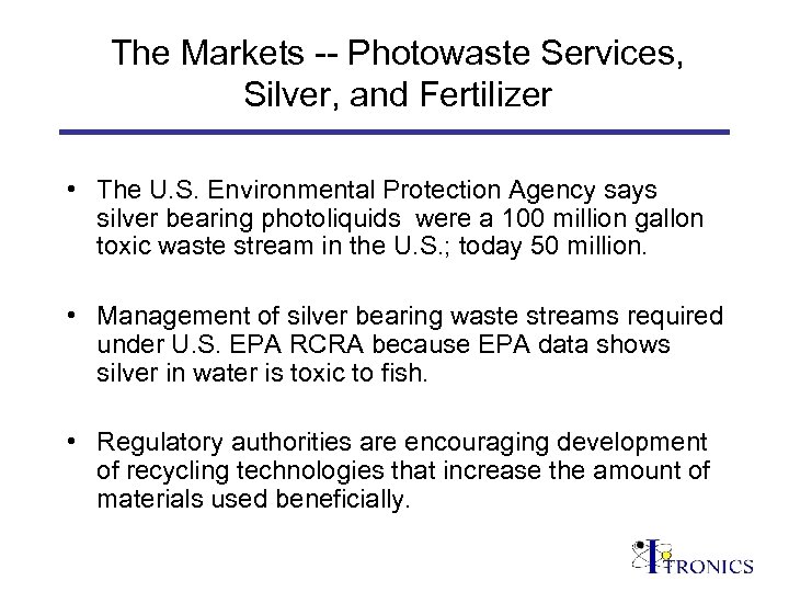 The Markets -- Photowaste Services, Silver, and Fertilizer • The U. S. Environmental Protection