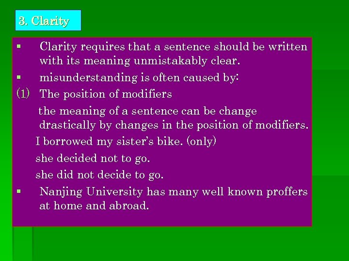 3. Clarity requires that a sentence should be written with its meaning unmistakably clear.