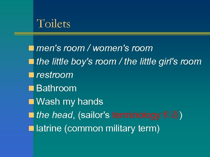 Toilets n men's room / women's room n the little boy's room / the
