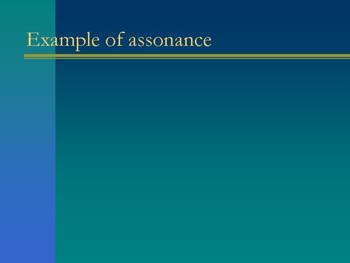 Example of assonance 