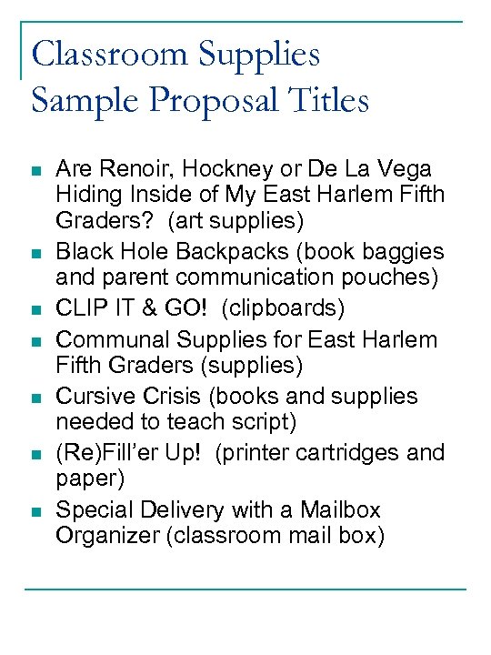 Classroom Supplies Sample Proposal Titles n n n n Are Renoir, Hockney or De