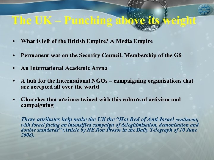 The UK – Punching above its weight • What is left of the British