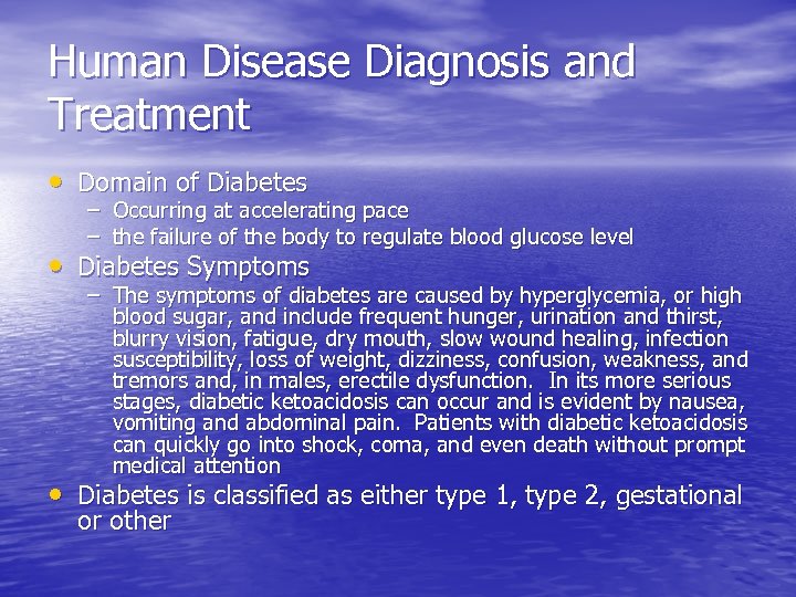 Human Disease Diagnosis and Treatment • Domain of Diabetes – Occurring at accelerating pace