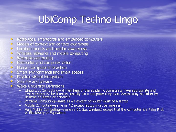 Ubi. Comp Techno Lingo • • • Radio tags, smartcards and embedded computers Models