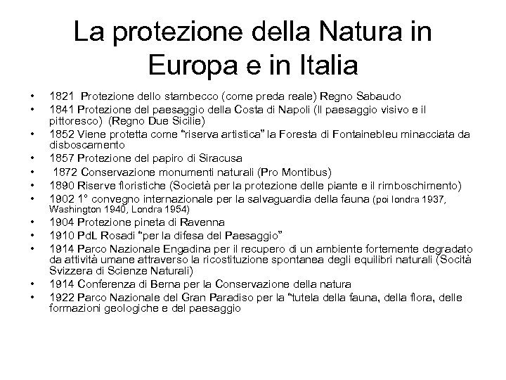 La protezione della Natura in Europa e in Italia • • • 1821 Protezione
