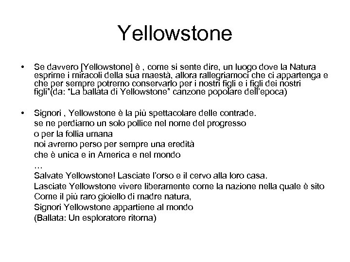 Yellowstone • Se davvero [Yellowstone] è , come si sente dire, un luogo dove