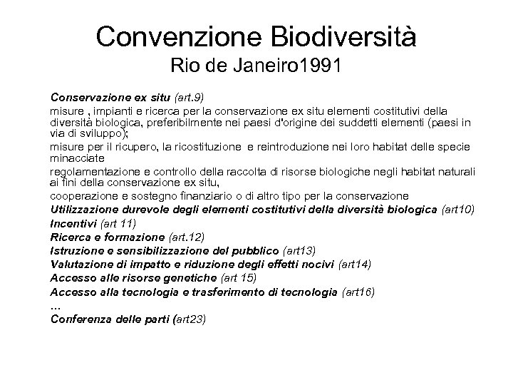 Convenzione Biodiversità Rio de Janeiro 1991 Conservazione ex situ (art. 9) misure , impianti