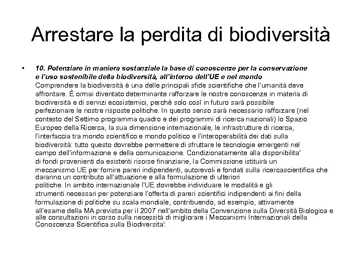 Arrestare la perdita di biodiversità • 10. Potenziare in maniera sostanziale la base di