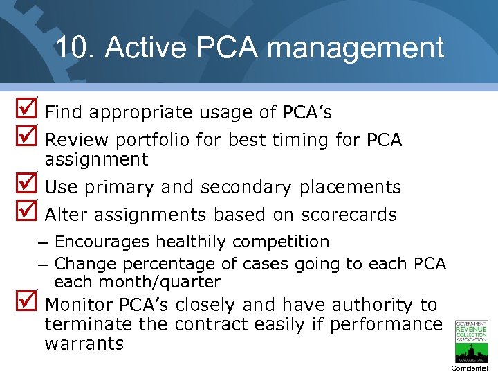 10. Active PCA management Find appropriate usage of PCA’s Review portfolio for best timing
