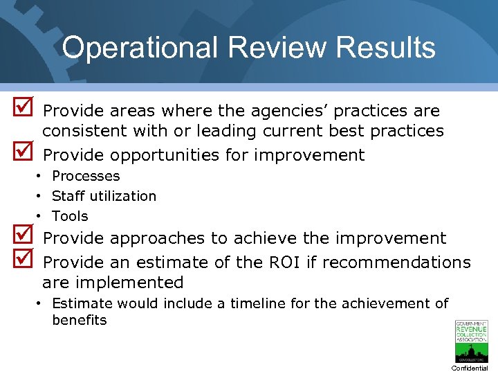 Operational Review Results Provide areas where the agencies’ practices are consistent with or leading