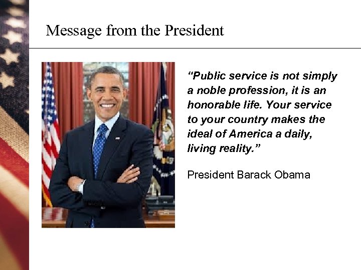 Message from the President “Public service is not simply a noble profession, it is
