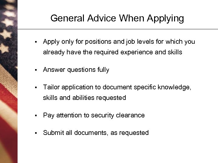 General Advice When Applying § Apply only for positions and job levels for which