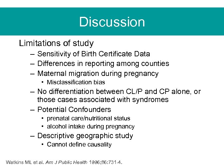 Discussion Limitations of study – Sensitivity of Birth Certificate Data – Differences in reporting