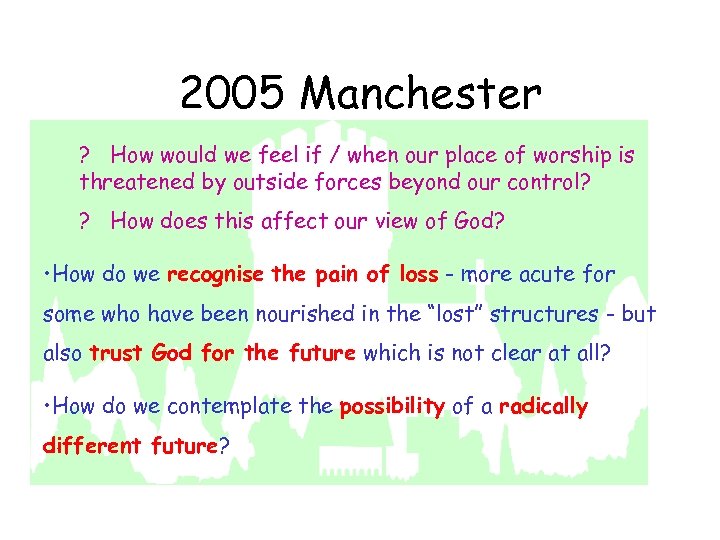 2005 Manchester ? How would we feel if / when our place of worship