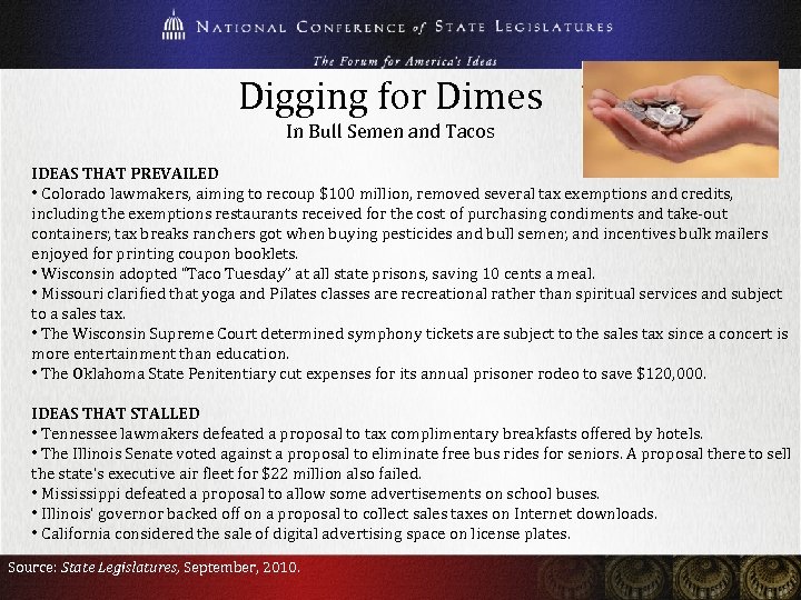 Digging for Dimes In Bull Semen and Tacos IDEAS THAT PREVAILED • Colorado lawmakers,