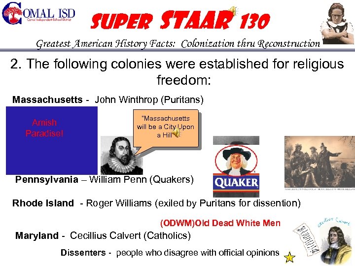 Super STAAR 130 Greatest American History Facts: Colonization thru Reconstruction 2. The following colonies