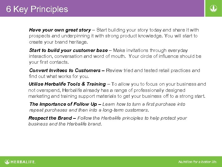 6 Key Principles Have your own great story – Start building your story today